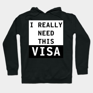 I really need this Visa Hoodie